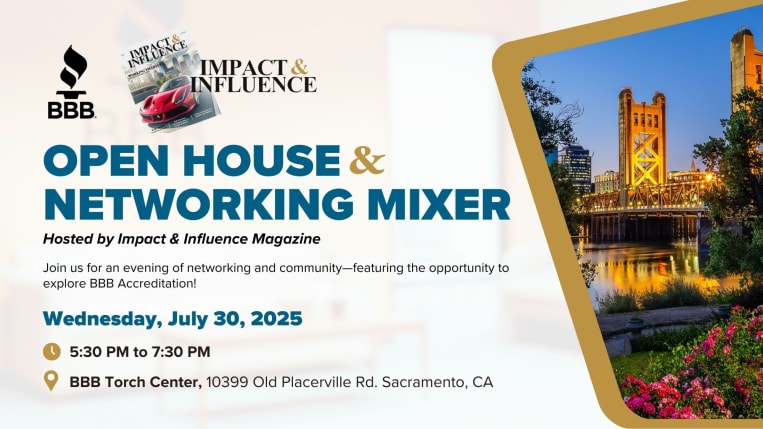 Promotional graphic for BBB's Summer Open House & Networking Night. Text reads: "Join us July 30, 2026, 5–7 PM, at the BBB Torch Center, 10399 Old Placerville Rd., Sacramento, CA." Includes the BBB torch logo and the Impact & Influence Magazine logo. Background features the Sacramento Tower Bridge at sunset.